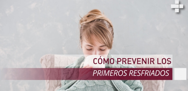 Cómo prevenir los primeros resfriados